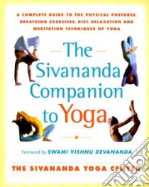 The Sivananda Companion to Yoga libro in lingua di Vishnu-Devananda Swami (FRW)