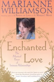 Enchanted Love libro in lingua di Williamson Marianne
