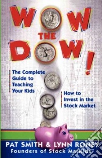 Wow the Dow libro in lingua di Smith Pat, Roney Lynn