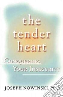The Tender Heart libro in lingua di Nowinski Joseph