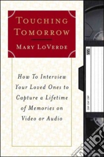 Touching Tomorrow libro in lingua di Loverde Mary