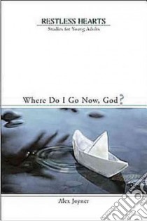 Where Do I Go Now, God? libro in lingua di Joyner Alex