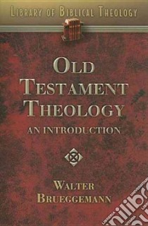 Old Testament Theology libro in lingua di Brueggemann Walter