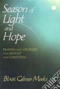 Season of Light and Hope libro in lingua di Meeks Blair Gilmer