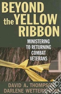 Beyond the Yellow Ribbon libro in lingua di Thompson David A., Wetterstrom Darlene F.