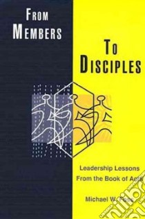 From Members to Disciples libro in lingua di Foss Michael W.