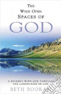 The Wide Open Spaces of God libro in lingua di Booram Beth