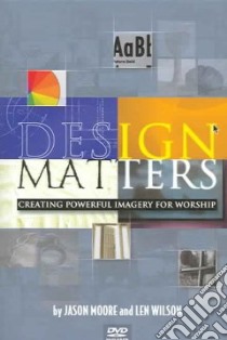 Design Matters libro in lingua di Moore Jason, Wilson Len
