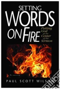 Setting Words on Fire libro in lingua di Wilson Paul Scott