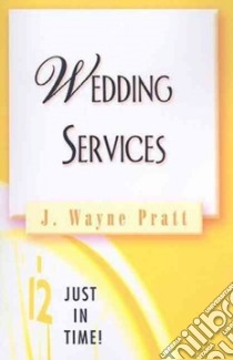 Wedding Services libro in lingua di Pratt J. Wayne