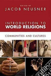 Introduction to World Religions libro in lingua di Neusner Jacob (EDT)