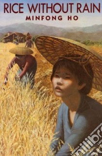 Rice Without Rain libro in lingua di Ho Minfong