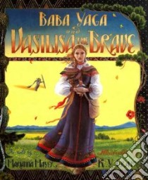 Baba Yaga and Vasilisa the Brave libro in lingua di Mayer Marianna, Craft Kinuko (ILT)