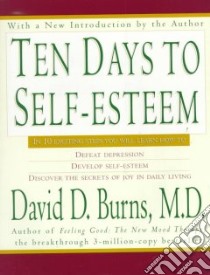 Ten Days to Self-Esteem libro in lingua di Burns David D.