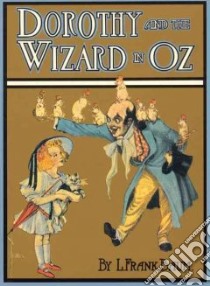 Dorothy and the Wizard in Oz libro in lingua di Baum L. Frank, Neill John R. (ILT)