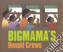 Bigmama's libro in lingua di Crews Donald
