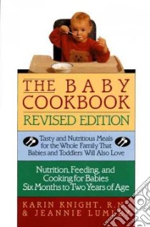 The Baby Cookbook libro in lingua di Knight Karin, Lumley Jeannie