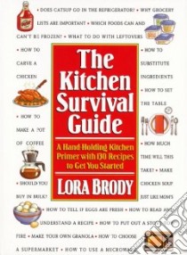 The Kitchen Survival Guide libro in lingua di Brody Lora