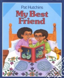 My Best Friend libro in lingua di Hutchins Pat