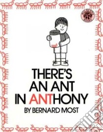 There's an Ant in Anthony libro in lingua di Most Bernard