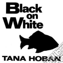 Black on White libro in lingua di Hoban Tana