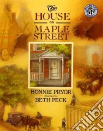 The House on Maple Street libro in lingua di Pryor Bonnie, Peck Beth (ILT)