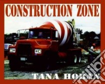 Construction Zone libro in lingua di Hoban Tana