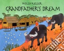 Grandfather's Dream libro in lingua di Keller Holly