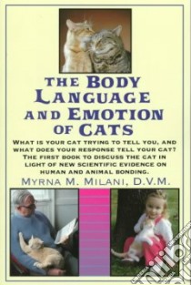 The Body Language and Emotion of Cats libro in lingua di Milani Myrna M.