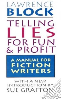 Telling Lies for Fun & Profit libro in lingua di Block Lawrence