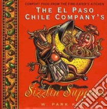 The El Paso Chile Company's Sizzlin' Suppers libro in lingua di Kerr W. Park