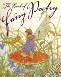 The Book of Fairy Poetry libro in lingua di Hague Michael (EDT), Hague Michael (ILT)