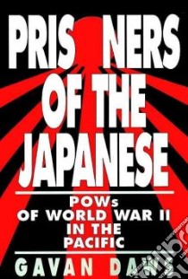 Prisoners of the Japanese libro in lingua di Daws Gavan