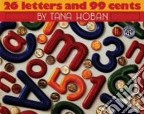 26 Letters and 99 Cents libro in lingua di Hoban Tana
