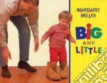 Big and Little libro in lingua di Miller Margaret