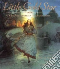 Little Gold Star libro in lingua di San Souci Robert D., Martinez Sergio (ILT)