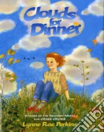 Clouds for Dinner libro in lingua di Perkins Lynne Rae