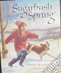 Sugarbush Spring libro in lingua di Chall Marsha Wilson, Daly Jim (ILT)