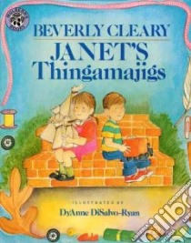 Janet's Thingamajigs libro in lingua di Cleary Beverly, Disalvo-Ryan Dyanne (ILT)