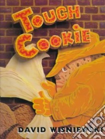 Tough Cookie libro in lingua di Wisniewski David