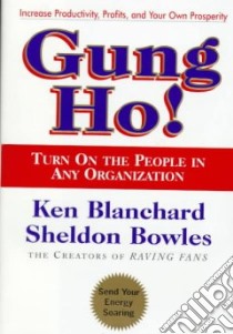 Gung Ho! libro in lingua di Blanchard Kenneth H., Bowles Sheldon