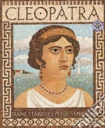 Cleopatra libro in lingua di Stanley Diane, Vennema Peter
