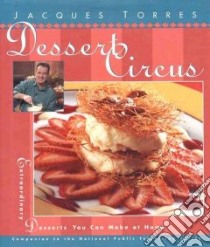 Dessert Circus libro in lingua di Torres Jacques, Wright Christina, Kruid Kris, Uher John (PHT)