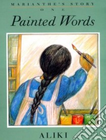 Painted Words, Spoken Memories libro in lingua di Aliki