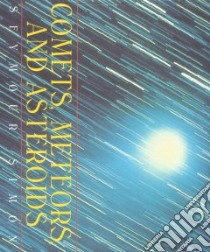 Comets, Meteors, and Asteroids libro in lingua di Simon Seymour