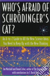 Who's Afraid of Schrodinger's Cat libro in lingua di Marshall Ian, Zohar Danah, Peat F. David