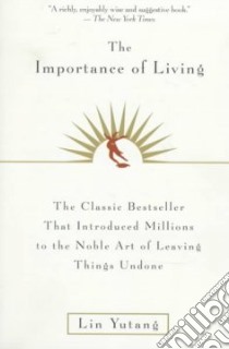 The Importance of Living libro in lingua di Lin Yutang, Yutang Lin