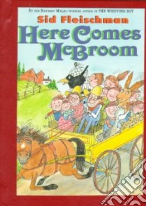 Here Comes Mcbroom! libro in lingua di Fleischman Sid, Blake Quentin (ILT)