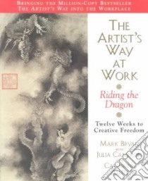 The Artist's Way at Work libro in lingua di Bryan Mark A., Cameron Julia, Allen Catherine