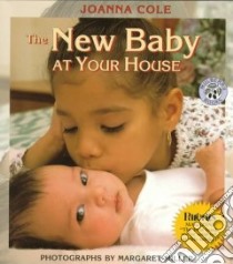 The New Baby at Your House libro in lingua di Cole Joanna, Miller Margaret (PHT), Miller Margaret (ILT)